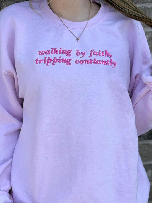 Walking By Faith, Tripping Constantly Sweatshirt