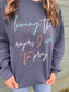 Living The Prayers I Used to Pray Sweatshirt