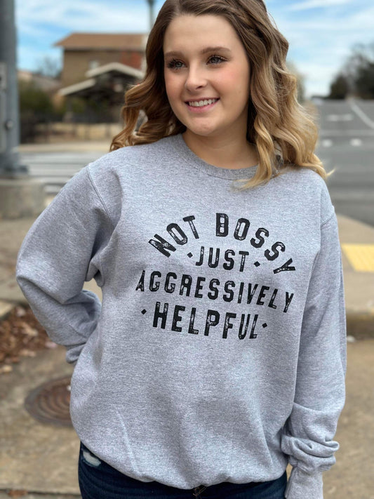 Not Bossy Sweatshirt