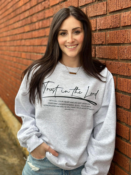 Trust In The Lord Sweatshirt