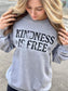 Kindness Is Free Sweatshirt