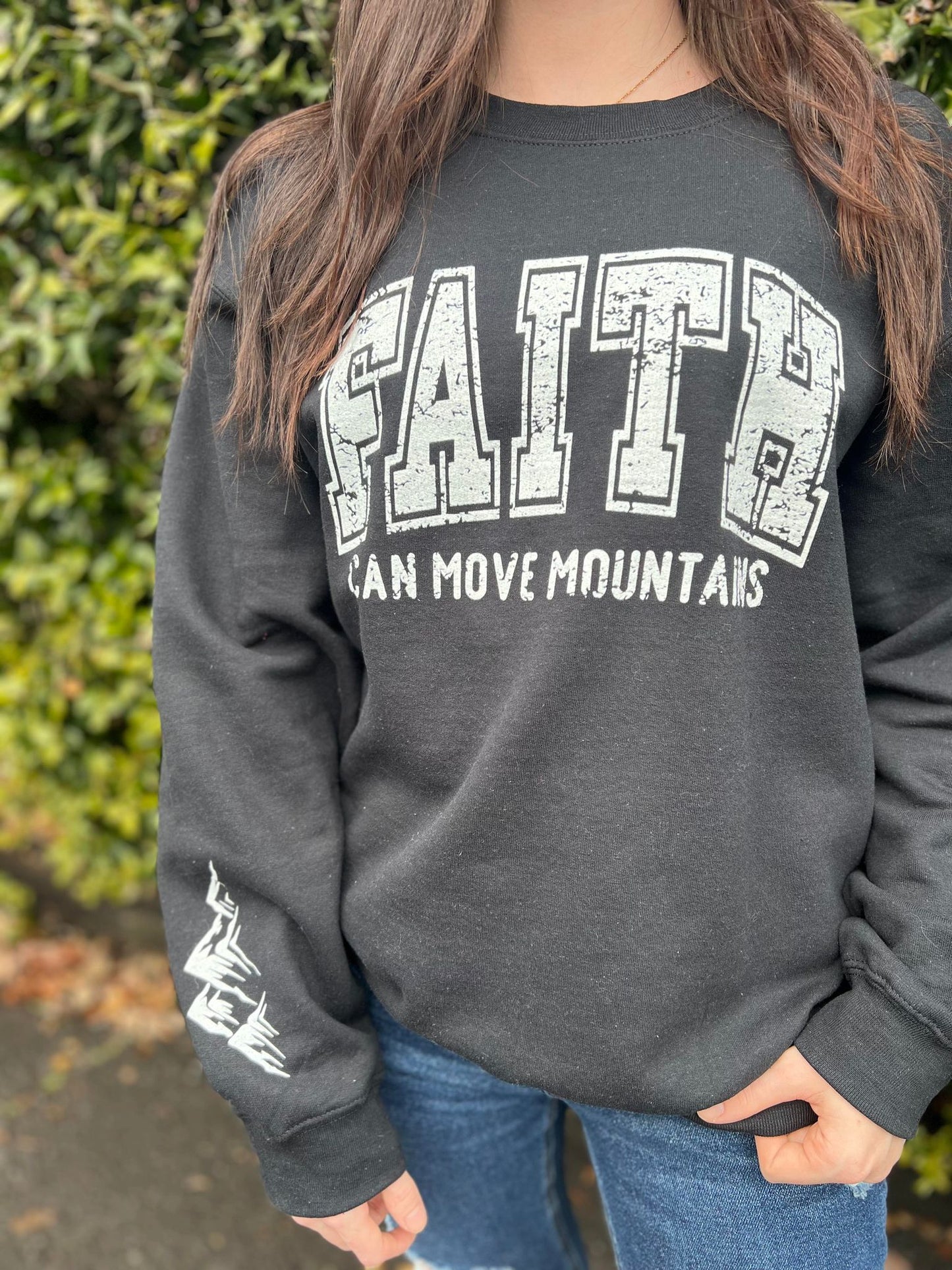 Faith Can Move Mountains Sweatshirt