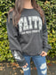 Faith Can Move Mountains Sweatshirt