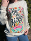 He Is Risen Floral Sweatshirt