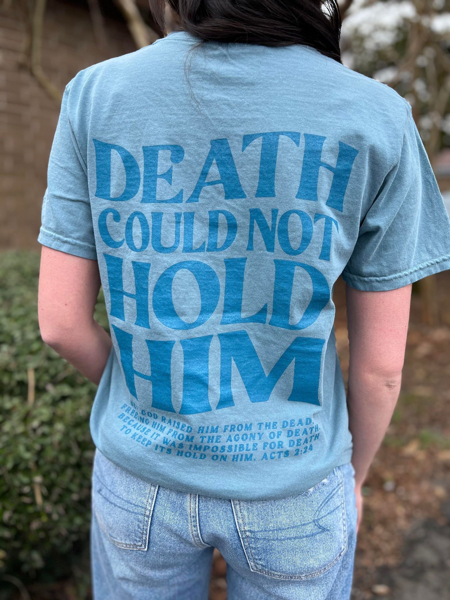 Death Could Not Hold Him Tee