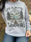 Life Is Better By The Campfire Sweatshirt