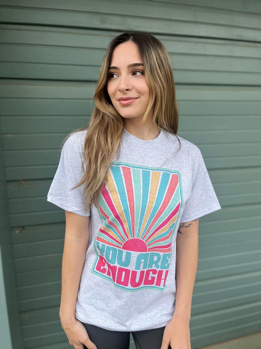 You Are Enough Sun Ray Tee