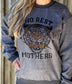 NO REST MOTHERS~ INSIDE OUT SWEATSHIRT