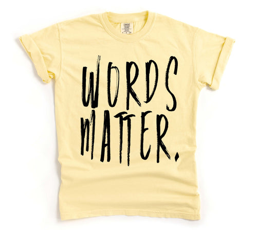 WORDS MATTER TEES