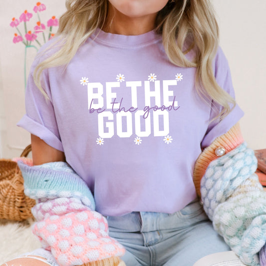 BE THE GOOD TEE