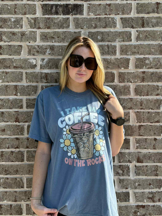 I TAKE MY COFFEE ON THE ROCKS TEE