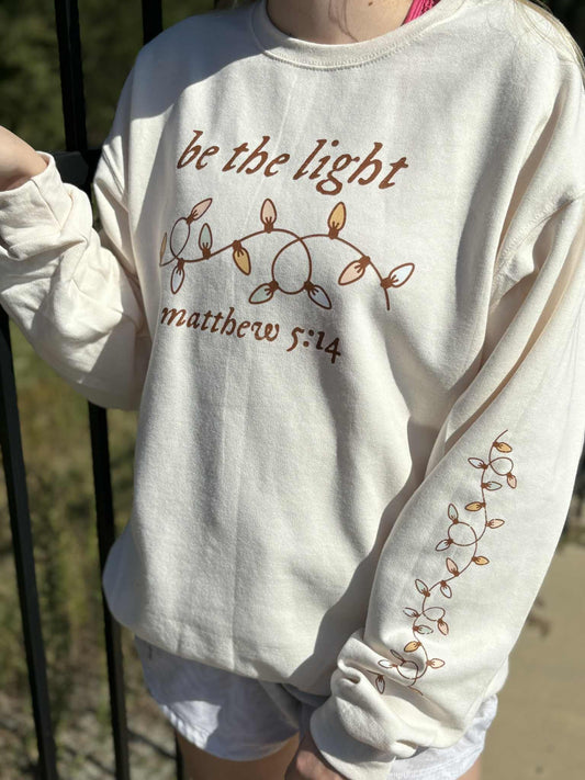 BE THE LIGHT SWEATSHIRT