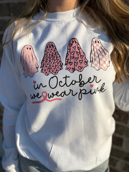 IN OCTOBER WE WEAR PINK SWEATSHIRT