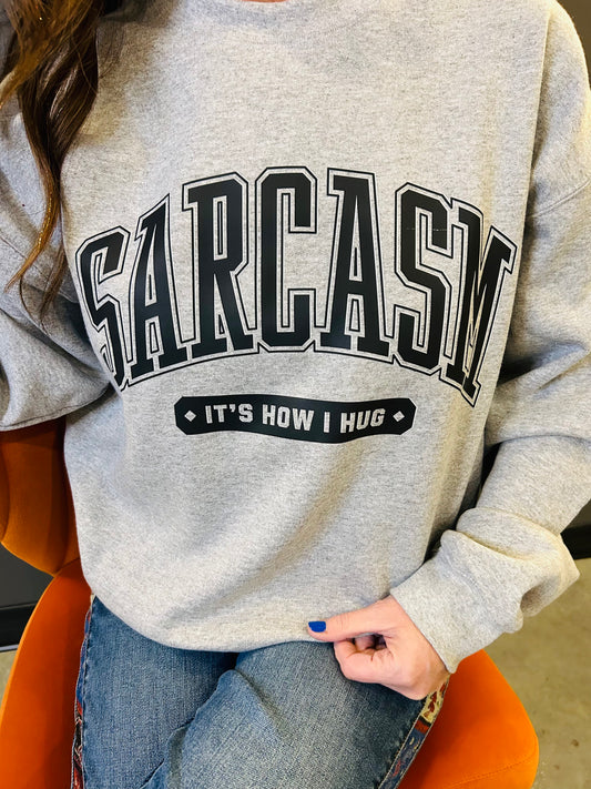 SARCASM SWEATSHIRT