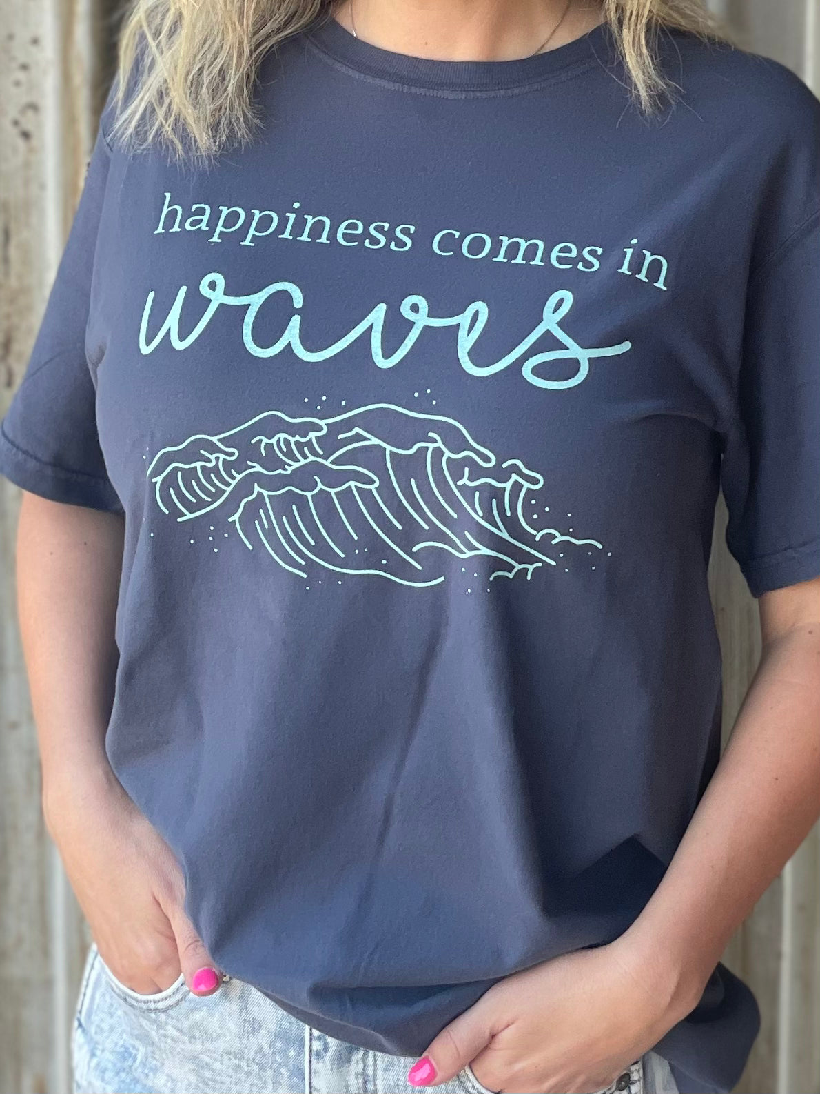 Happiness Comes in Waves Tee