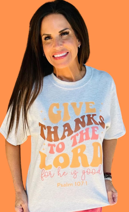 Give Thanks to The Lord Tee