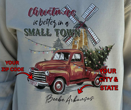 CHRISTMAS IS BETTER IN A SMALL TOWN SWEATSHIRT