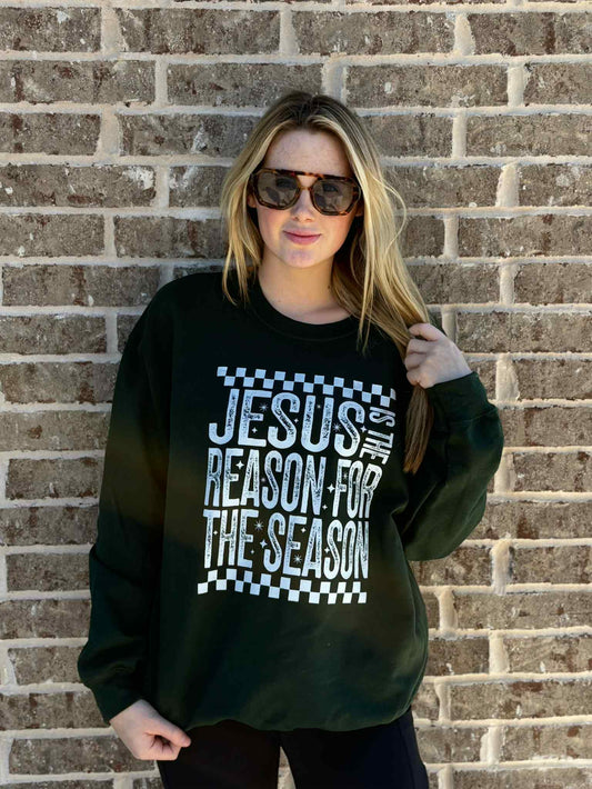 JESUS IS THE REASON SWEATSHIRT