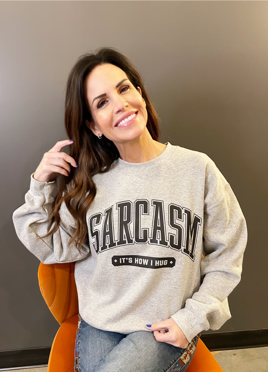 SARCASM SWEATSHIRT