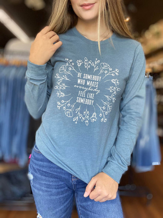 Be Somebody Long Sleeve-ask apparel wholesale