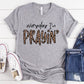 Everyday I'm Prayin' Tee-ask apparel wholesale