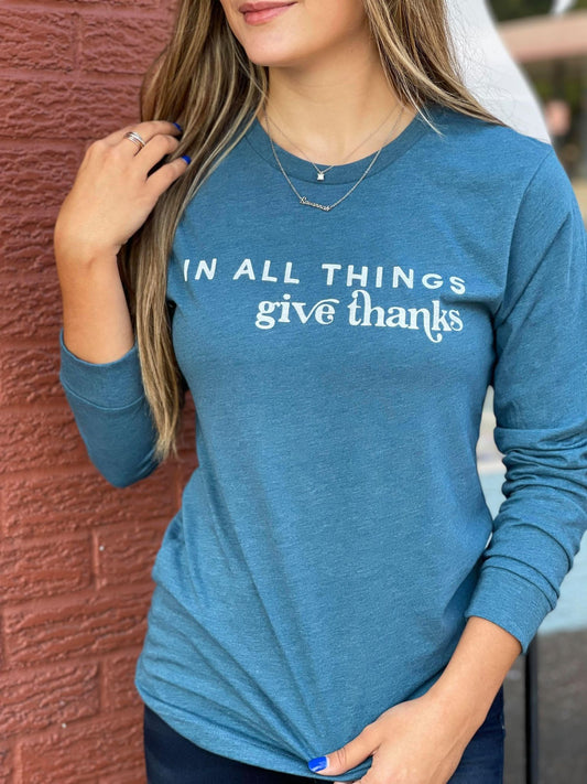 In All Things Give Thanks Long Sleeve-ask apparel wholesale